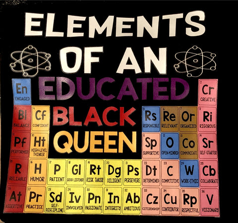 ELEMENTS OF AN EDUCATED BLACK QUEEN